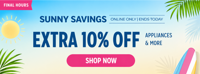 Sunny Savings! Extra 10% off appliances & more